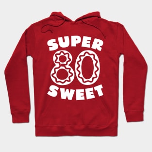 Super Sweet 80 Birthday Icing Hoodie